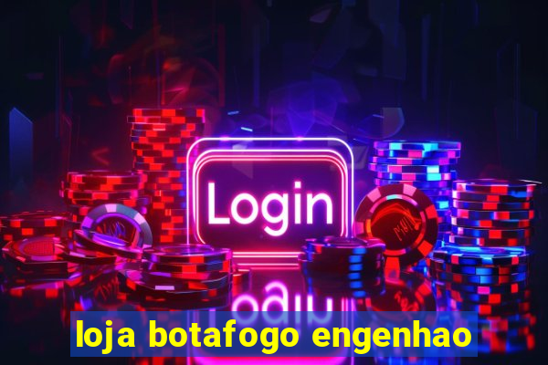 loja botafogo engenhao